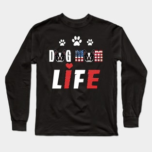 French Bulldogs Mom Life Patriotic America 4Th Of July Long Sleeve T-Shirt